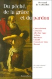 Bertrand de Margerie - Du Peche, De La Grace Et Du Pardon. Du Confessionnal En Litterature.