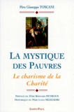 Giuseppe Toscani - La Mystique Des Pauvres. Le Charisme De La Charite.