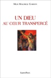 Maurice Gaidon - Un Dieu Au Coeur Transperce.