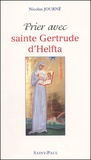 Nicolas Journé - Prier Avec Sainte Gertrude D'Helfta.