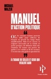 Michael Walzer - Manuel d'action politique.