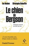 Jos Houben et Christophe Schaeffer - Le chien de Bergson - Dialogue autour de l'art du rire.