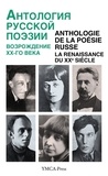 Nikita Struve - Anthologie de la poésie russe - La Renaissance du XXe siècle.
