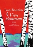 Ivan Bounine - Vivre pleinement.