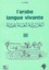 H Atoui - L'Arabe langue vivante - Tome 3.