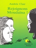 Andrée Clair - Rejoignons Moudaïna !.