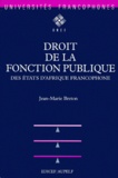 Jean-Marc Breton - Droit de la fonction publique des Etats d'Afrique francophone.
