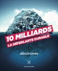 Gérald Cohen - 10 milliards - La déferlante durable.