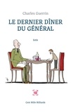 Charles Guerrin - Le dernier dîner du Général.