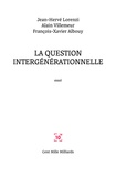 Jean-Hervé Lorenzi et Alain Villemeur - La question intergénérationnelle.