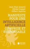 Jean-Paul Aimetti et Olivier Coppet - Manifeste pour une intelligence artificielle comprise et responsable.