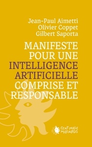 Jean-Paul Aimetti et Olivier Coppet - Manifeste pour une intelligence artificielle comprise et responsable.