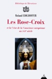 Roland Edighoffer - Les Rose-croix et la crise de conscience européenne au XVIIe siècle.