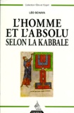 Leo Schaya - L'Homme Et L'Absolu. Selon La Kabbale.