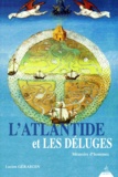 Lucien Gérardin - L'Atlantide Et Les Deluges. Memoire D'Hommes.