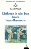 Hervé Dannagh - L'influence de saint Jean dans la franc-maçonnerie.