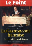 Catherine Golliau - Le Point Références N° 83, déc 2020, jan-fév 2020 : La Gastronomie française - Les textes fondateurs.