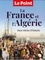  Le Point - Le Point. Hors-série Mars - Avril 2022 : La France et l'Algérie - Deux siècles d'histoire.