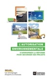 Antoine Carpentier et David Deharbe - L'autorisation environnementale - S'approprier la réforme pour sécuriser ses projets.