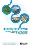 Yann Landot et Catherine Gremillet - Compétence GEMAPI - Maîtriser les enjeux et les risques liés aux milieux aquatiques et aux inondations.