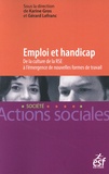 Karine Gros et Gérard Lefranc - Emploi et handicap - De la culture de la responsabilité sociétale des entreprises à l'émergence de nouvelles formes de travail.