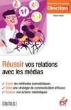 Thierry Leprou - Réussir vos relations avec les médias.