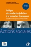  ESF Editeur - Ethique du mandataire judiciaire à la protection des majeurs - De la théorie à la pratique professionnelle.