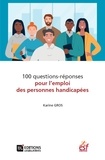 Karine Gros - 100 questions-réponses pour l'emploi des personnes handicapées.