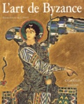 Etienne Coche de La Ferté - L'Art De Byzance.