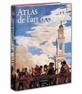 J Steer et Alan White - Atlas de l'art occidental - De la Grèce antique au XXe siècle.