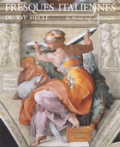 Julian Kliemann et Michael Rohlmann - Fresques italiennes du XVIe siècle - De Michel-Ange aux Carrache (1510-1600).