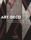 Alastair Duncan - L'Art déco - Encyclopédie des arts décoratifs des années vingt et trente.