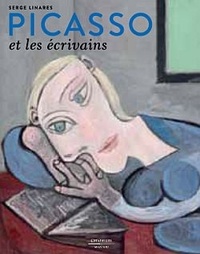 Serge Linarès - Picasso et les écrivains.
