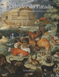 Florence de Voldère - L'Odyssée du Paradis dans la peinture flamande XVe-XVIIe siècles - L'émergence du paysage profane.
