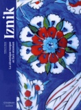 Walter B Denny - Iznik - La céramique turque et l'art ottoman.