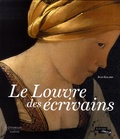 Jean Galard - Le Louvre des écrivains.