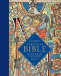 Scot McKendrick et Kathleen Doyle - L'art de la Bible - Manuscrits enluminés du monde médiéval.