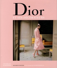Maureen Footer - Dior et ses décorateurs - Victor Grandpierre, Georges Geffroy et le New Look.