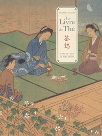 Kakuzô Okakura - Le Livre du Thé.
