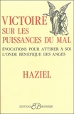 Haziel - Victoire sur les puissances du mal.