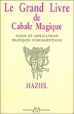  Haziel - Le Grand Livre De Cabale Magique. Guide Et Applications Pratiques Fondamentales.