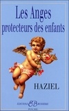  Haziel - Les anges protecteurs des enfants.