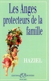  Haziel - Les Anges protecteurs de la famille.