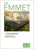 Emmet Fox - L'équivalence mentale.