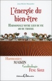 Jean-Michel Mazaudier - L'énergie du bien-être - Harmonies maison, géobiologie Feng Shui.