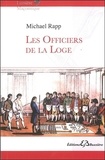 Michael Rapp - Les Officiers de la Loge.