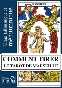  Jean-Didier - Comment tirer le Tarot de Marseille.