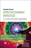 Guylaine Pouret - Notre fonctionnement énergétique et l'éveil de notre conscience.
