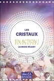 Laurence Pélegry - Les cristaux en action !.