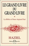 Haziel - Grand livre du grand livre - Tome 1, La Bible et nous aujourd'hui.